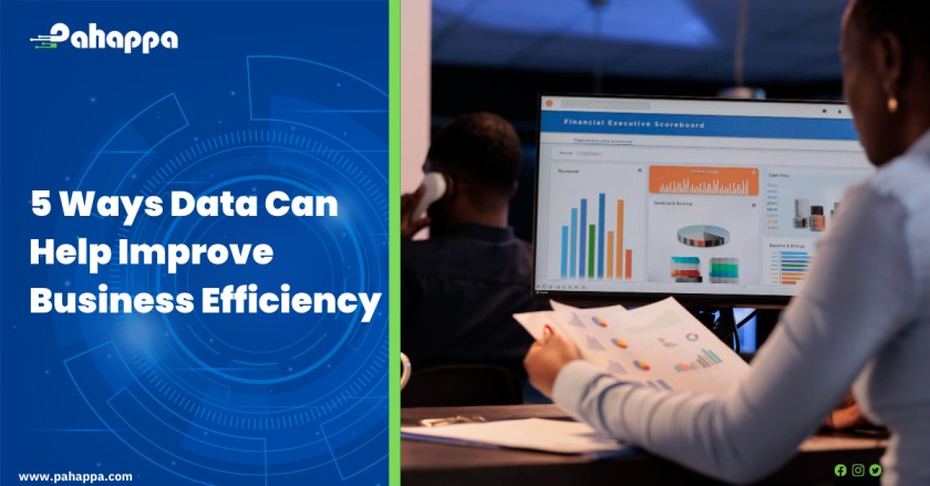 5 Ways Data Can Help Improve Business Efficiency