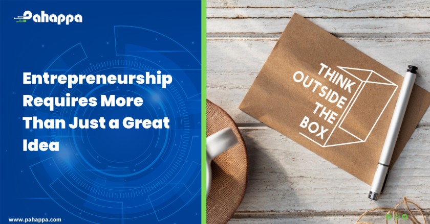 Entrepreneurship Requires More Than Just a Great Idea