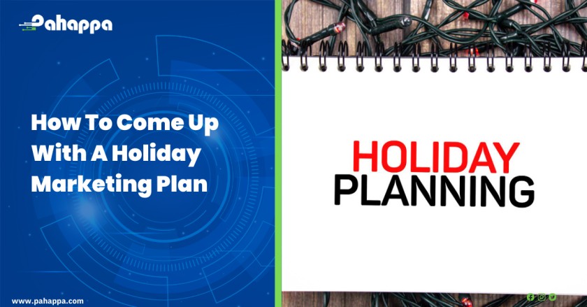 How To Come Up With A Holiday Marketing Plan