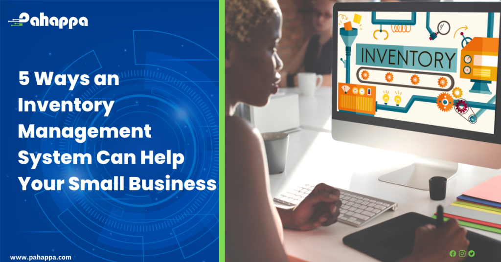 5 Ways an Inventory Management System Can Help Your Small Business