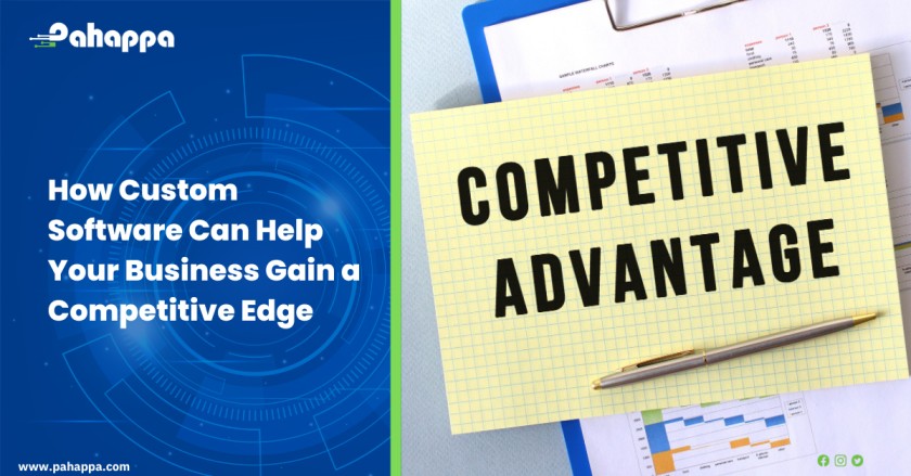 How Custom Software Can Help Your Business Gain a Competitive Edge