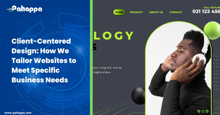 Client-Centered Design How We Tailor Websites to Meet Specific Business Needs