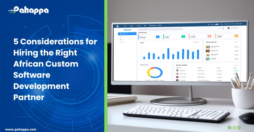5 Considerations for Hiring the Right African Custom Software Development Partner