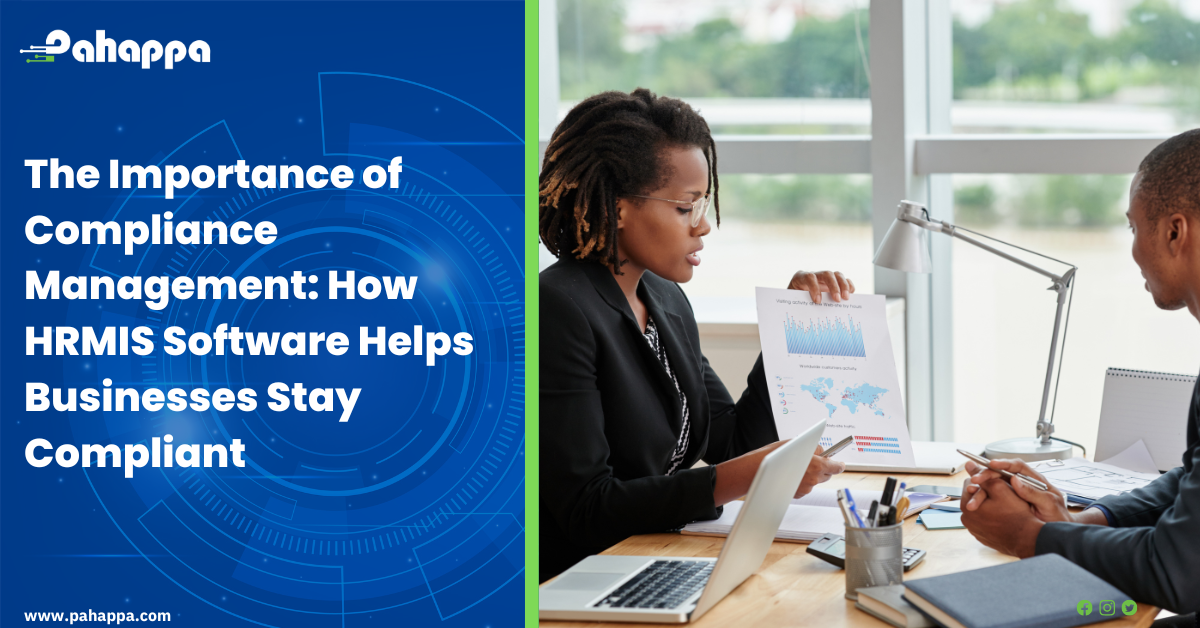 The Importance of Compliance Management: How HRMIS Software Helps Businesses Stay Compliant