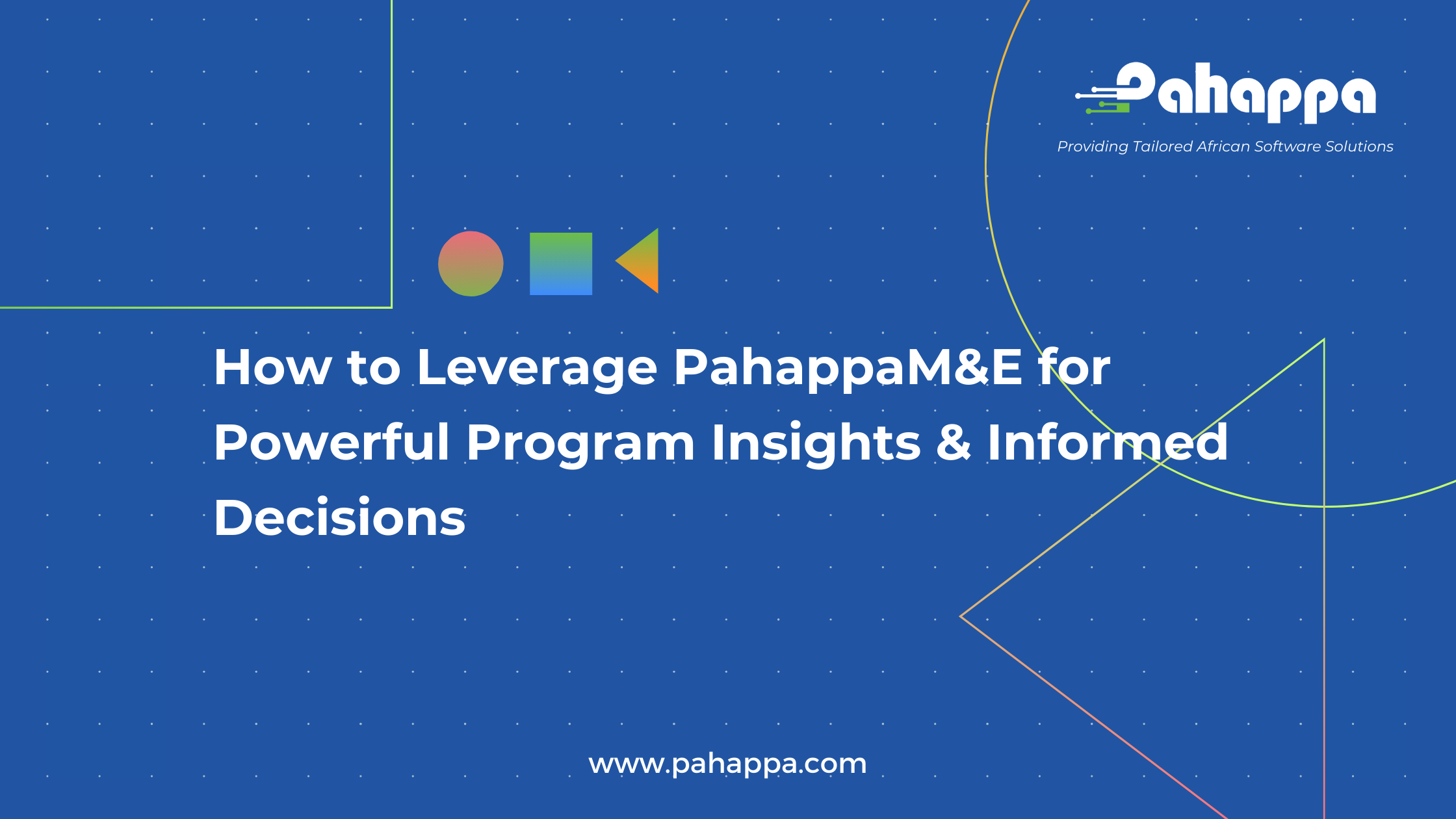 How to Leverage PahappaM&E for Powerful Program Insights & Informed Decisions