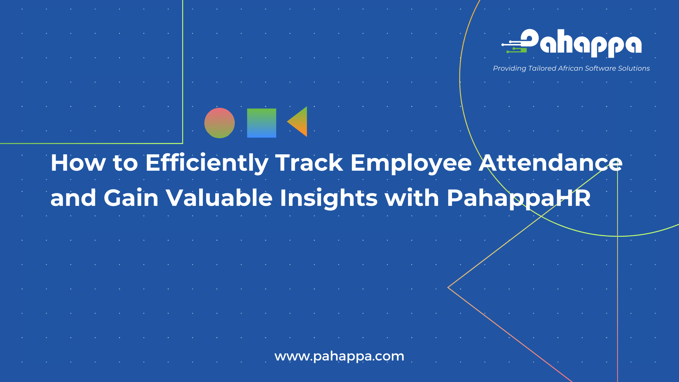 How to Efficiently Track Employee Attendance and Gain Valuable Insights with PahappaHR