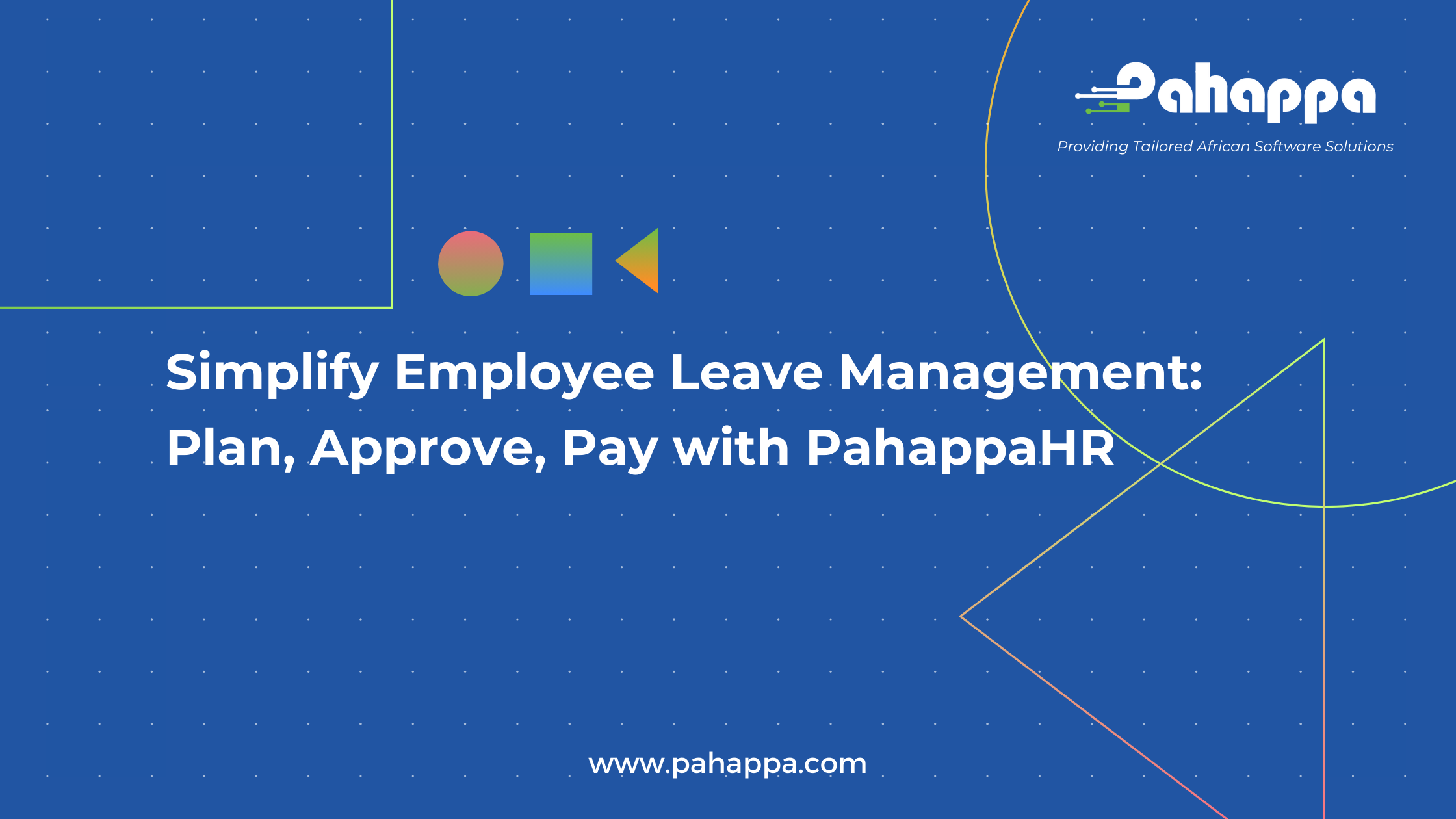 Simplify Employee Leave Management Plan, Approve, Pay with PahappaHR