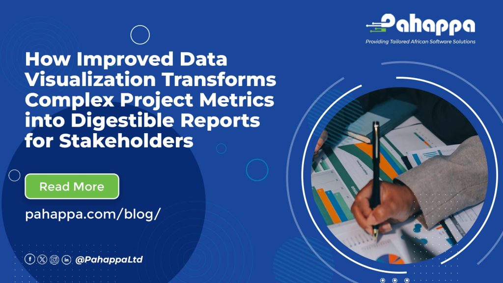 How Improved Data Visualization Transforms Complex Project Metrics into Digestible Reports for Stakeholders